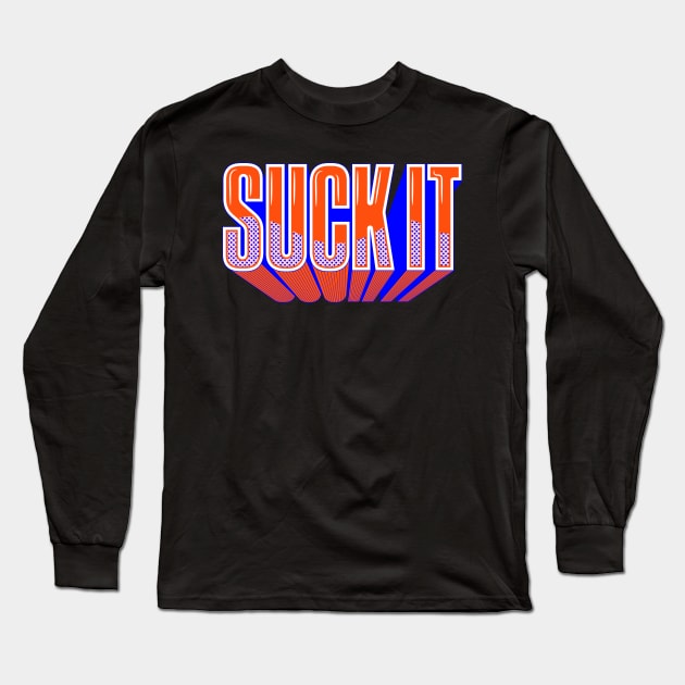 Suck it! Long Sleeve T-Shirt by nubikini